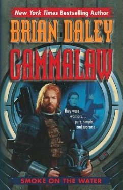 Smoke on the Water: Book One of GammaLAW - Daley, Brian