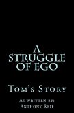A Struggle of Ego: Tom's Story