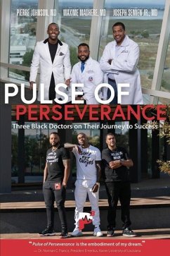 Pulse of Perseverance: Three Black Doctors on Their Journey to Success - Madhere, Maxime; Semien, Joseph; Johnson, Pierre