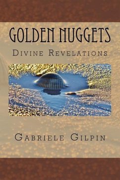 Golden Nuggets: of Divine Revelations - Gilpin, Gabriele