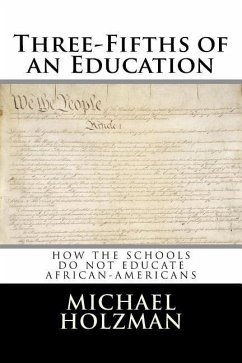 Three-Fifths of an Education - Holzman, Michael