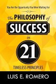 You Are the Opportunity You Were Waiting For: The Philosophy of Success in 21 Timeless Principles
