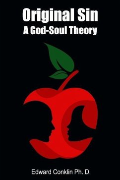 Original Sin: A God-Soul Theory - Conklin Ph. D., Edward