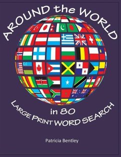 Around the World in 80 Large Print Word Search - Bentley, Patricia