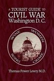 A Tourist Guide to Civil War Washington, DC
