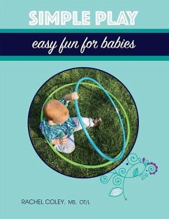 Simple Play: Easy Fun For Babies - Coley, Rachel