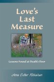 Love's Last Measure: Lessons Found at Death's Door