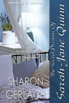 The Secret Dreams of Sarah-Jane Quinn: A Harper & Lyttle novel - Gerlach, Sharon