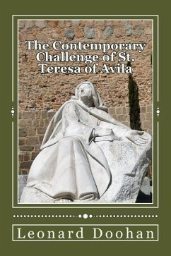 The Contemporary Challenge of St. Teresa of Avila: An Introduction to her life and teachings - Doohan, Leonard