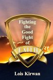 Fighting the Good Fight of Faith