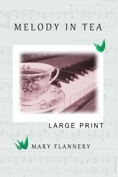 Melody In Tea: Large Print - Flannery, Mary