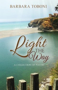 Light the Way: A Collection of Poetry - Toboni, Barbara