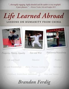 Life Learned Abroad: Lessons on Humanity from China - Ferdig, Brandon