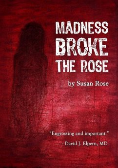 Madness Broke The Rose - Rose, Susan