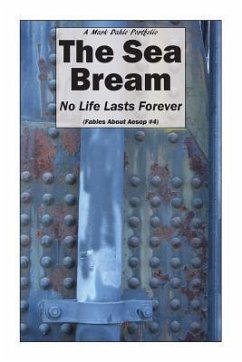 The Sea Bream: No Life Lasts Forever - Dahle, Mark
