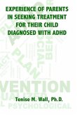 Experience of Parents in Seeking Treatment for their Child Diagnosed with ADHD