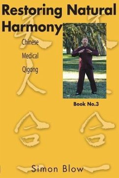 Restoring Natural Harmony: Chinese Medical Qigong - Blow, Simon