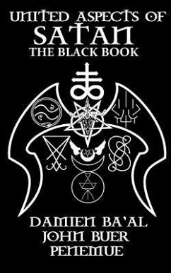 United Aspects of Satan: The Black Book - Ba'al, Damien; Buer, John; Penemue