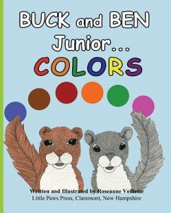 Buck and Ben Junior: Colors - Veillette, Roseanne M.