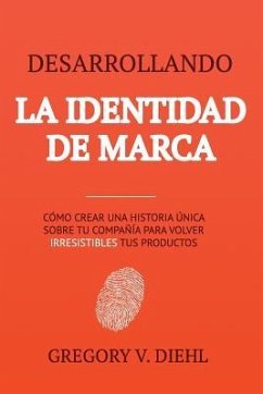 Desarrollando la Identidad de Marca - Diehl, Gregory V