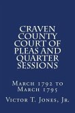 Craven County Court of Pleas and Quarter Sessions March 1792 to March 1795