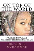 On Top of the World: Profiles in Courage - Women of the Nation of Islam