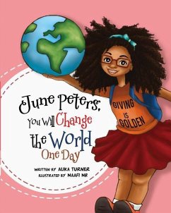 June Peters, You Will Change The World One Day - Turner, Alika R.