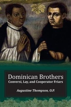 Dominican Brothers: Conversi, Lay, and Cooperator Friars - Thompson, Augustine