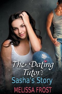 The Dating Tutor: Sasha's Story - Frost, Melissa