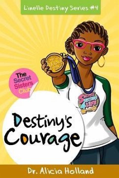 Linelle Destiny #4: Destiny's Courage - Holland, Alicia