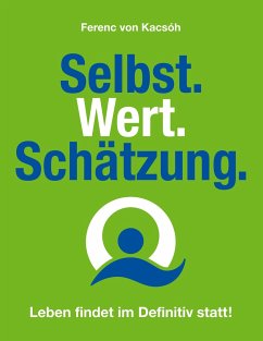 Selbst.Wert.Schätzung. - Kacsóh, Ferenc von