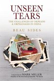 Unseen Tears: The Challenges of Orphans and Orphanages in China