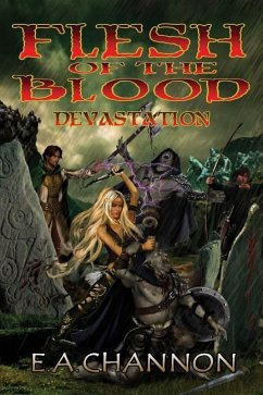 Flesh of the Blood Devastation - Channon, E. A.