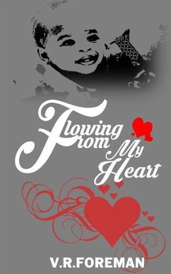 Flowing From My Heart - Foreman, V. R.