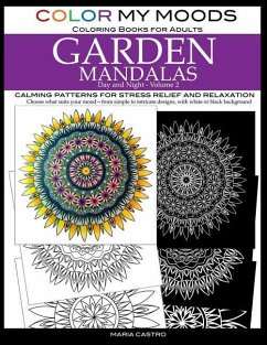Color My Moods Coloring Books for Adults, Day and Night Garden Mandalas (Volume 2): Calming patterns for stress relief and relaxation to help cope wit - Castro, Maria