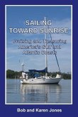 Sailing toward Sunrise: Cruising and Treasuring America's Gulf and Atlantic Coasts