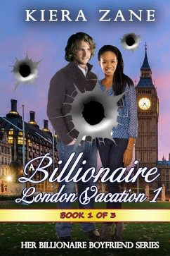 A Billionaire London Vacation 1 - Zane, Kiera