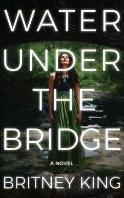 Water Under The Bridge - King, Britney