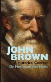 John Brown: An Essay by Hermann Von Holst