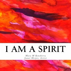 I am a Spirit: The ABCs of an Ideal Spirit - Rensberry, Mary M.