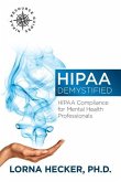 HIPAA Demystified: HIPAA Compliance for Mental Health Professionals