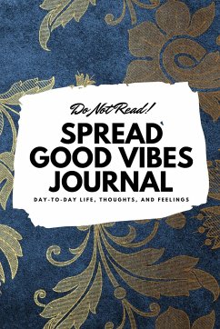 Do Not Read! Spread Good Vibes Journal - Blake, Sheba