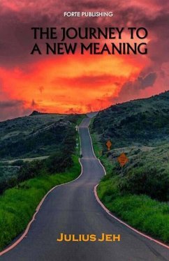 The Journey To A New Meaning - Jeh, Julius