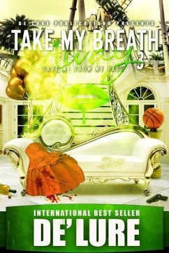 Take My Breath Away 3: Save Me From My Past - De'lure