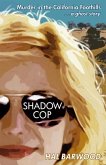 Shadowcop: Murder in the California Foothills ... a ghost story