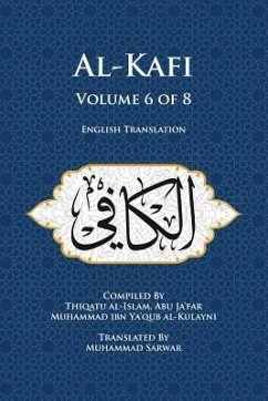 Al-Kafi, Volume 6 of 8: English Translation - Al-Kulayni, Thiqatu Al