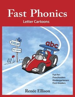 Fast Phonics Letter Cartoons: Fun for preschoolers, kindergartners and first graders - Ellison, Renee R.