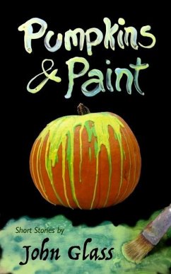 Pumpkins and Paint - Glass, John