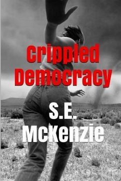 Crippled Democracy: And Other Poems From The Food Chain - Mckenzie, S. E.
