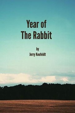 Year Of The Rabbit: A Collection Of Short Stories - Koufeldt, Jerry